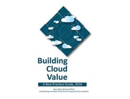 Livro Building Cloud Value A Best Practice Guide 2016 de Mary Allen Michael ONeil (Inglês)