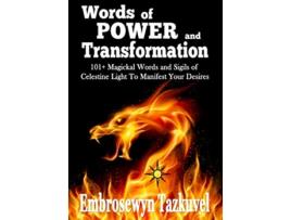 Livro WORDS OF POWER and TRANSFORMATION 101 Magickal Words and Sigils of Celestine Light to Manifest Your Desires de Embrosewyn Tazkuvel (Inglês)