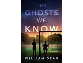 Livro The Ghosts We Know de William Dean (Inglês)