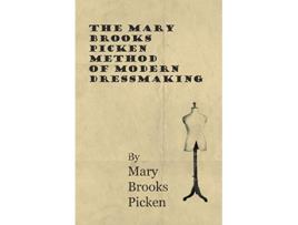 Livro The Mary Brooks Picken Method of Modern Dressmaking de Mary Brooks Picken (Inglês)