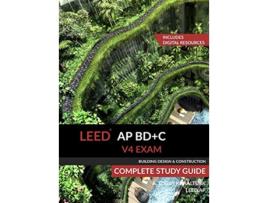Livro LEED AP BDC V4 Exam Complete Study Guide Building Design Construction de A Togay Koralturk (Inglês)