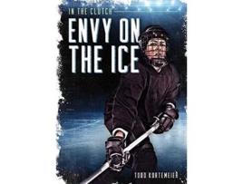 Livro Envy on the Ice de Todd Kortemeier (Inglês - Capa Dura)