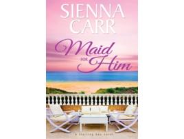 Livro Maid for Him Starling Bay de Sienna Carr (Inglês)