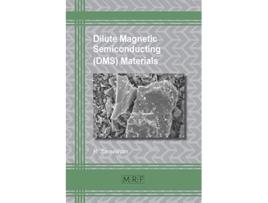 Livro Dilute Magnetic Semiconducting DMS Materials 35 Materials Research Foundations de R Saravanan (Inglês)
