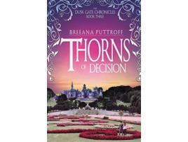 Livro Thorns of Decision Dusk Gate Chronicles de Breeana Puttroff (Inglês)