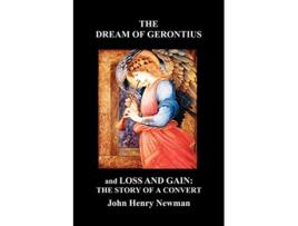 Livro The Dream of Gerontius and Loss and Gain The Story of a Convert de John Henry Newman (Inglês)