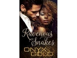Livro Ravenous Snakes Chameleons de Onyx Gold (Inglês)