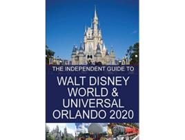 Livro The Independent Guide to Walt Disney World and Universal Orlando 2020 de G Costa (Inglês)