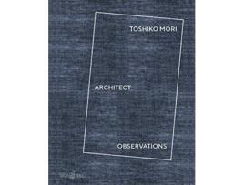 Livro Toshiko Mori Architect Observations de Toshiko Mori, Landon Brown et al. (Inglês - Capa Dura)