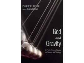 Livro God and Gravity de Philip Clayton (Inglês)