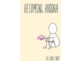 Livro Becoming Buddha de Corey Croft (Inglês)