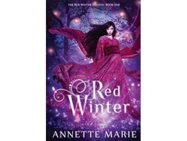 Livro Red Winter The Red Winter Trilogy de Annette Marie (Inglês)