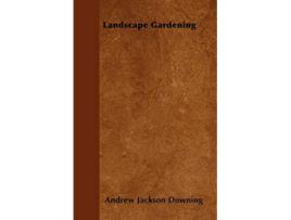 Livro Landscape Gardening de Andrew Jackson Downing (Inglês)