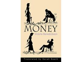 Livro Money Norvik Press Series B English Translations of Scandinavian Literature de Sarah DeathVictoria BenedictssonSarah TRN Death (Inglês)