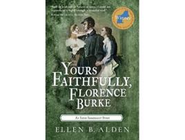 Livro Yours Faithfully Florence Burke An Irish Immigrant Story de Ellen B Alden (Inglês)