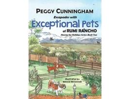 Livro Escapades with Exceptional Pets of Rumi Rancho Hooray for Holidays Series Book Two de Peggy Cunningham (Inglês)