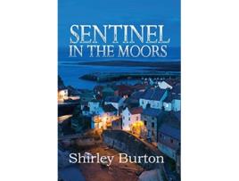 Livro Sentinel in the Moors de Shirley Burton (Inglês)
