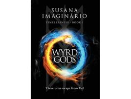 Livro Wyrd Gods 1 Timelessness de Susana Imaginário (Inglês)