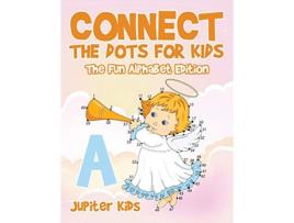 Livro Connect the Dots for Kids The Fun Alphabet Edition de Jupiter Kids (Inglês)
