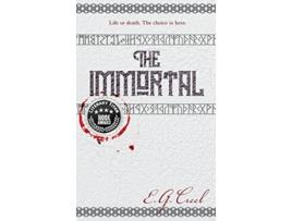 Livro The Immortal de E G Creel (Inglês - Capa Dura)