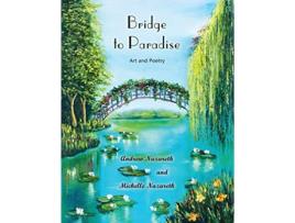 Livro Bridge to Paradise Art and Poetry de Andrew Nazareth Michelle Nazareth (Inglês)