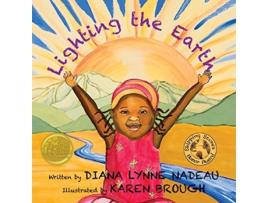 Livro Lighting the Earth de Diana Lynne Nadeau (Inglês)