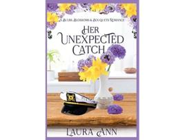 Livro Her Unexpected Catch de Laura Ann (Inglês)