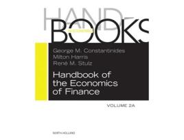 Livro Handbook of the Economics of Finance de George M Constantinides, Milton Harris et al. (Inglês - Capa Dura)