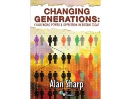 Livro Changing Generations Challenging Power Oppression in Britain Today de Alan Sharp (Inglês)