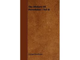 Livro The History Of Herodotus Vol II de George Rawlinson (Inglês)