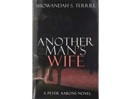 Livro Another Mans Wife A Love Story Peter Aarons Novels de Showandah S Terrill (Inglês)