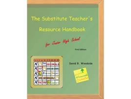 Livro The Substitute Teachers Resource Handbook for Junior High School de David B Byron Woodside (Inglês)