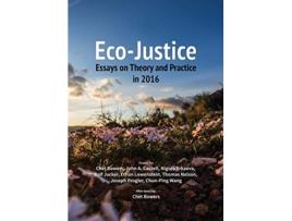 Livro EcoJustice Essays on Theory and Practice in 2016 de Chet Bowers, Joseph Progler et al. (Inglês)