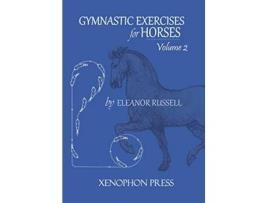 Livro Gymnastic Exercises for Horses Volume II de Eleanor Russell (Inglês)