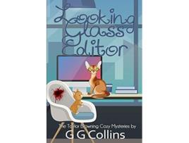 Livro Looking Glass Editor Book Publishing is Murder The Taylor Browning Cozy Mysteries de G G Collins (Inglês)