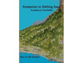 Livro Footprints in Shifting Sand escaping to Seychelles de Ron Gerlach Gill Gerlach (Inglês)