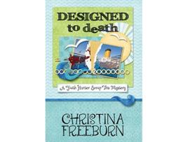 Livro Designed to Death de Christina Freeburn (Inglês)