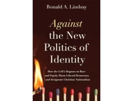 Livro Against the New Politics of Identity de Ronald A Lindsay (Inglês)
