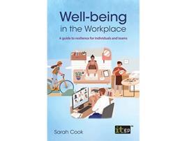 Livro Wellbeing in the Workplace A Guide to Resilience for Individuals and Teams de Sarah Cook (Inglês)
