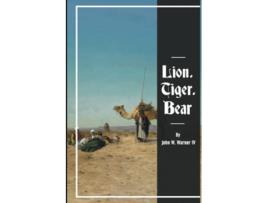 Livro Lion Tiger Bear The Sequel to Little Anton de John W Warner IV (Inglês)