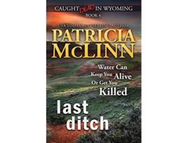 Livro Last Ditch Caught Dead in Wyoming Book 4 de Patricia Mclinn (Inglês)