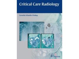 Livro Critical Care Radiology de Cornelia SchaeferProkop (Inglês)