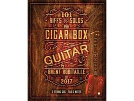 Livro 101 Riffs Solos for Cigar Box Guitar Essential Lessons for 3 String Slide Cigar Box Guitar de Brent C Robitaille (Inglês)