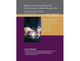 Livro Plunketts Internet of Things Data Analytics Industry Almanac 2023 de Jack W Plunkett (Inglês)