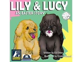Livro Lily Lucy An Easter Story 1 Max Tucker Adventure de Ed Ehlers (Inglês)
