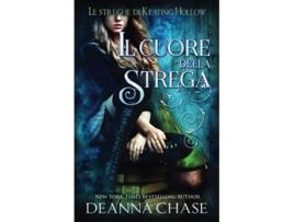 Livro IL cuore della strega Le streghe di Keating Hollow Italian Edition de Deanna Chase (Italiano)