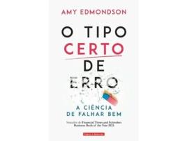 Livro O Tipo Certo de Erro - A ciência de falhar bem de Amy Edmondson (Português)