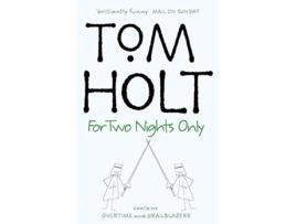 Livro For Two Nights Only Omnibus 4 de Tom Holt (Inglês)