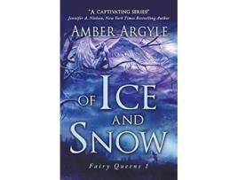 Livro Of Ice and Snow 1 Fairy Queens de Amber Argyle (Inglês)