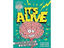 Livro Brains On! Presents...Its Alive From Neurons and Narwhals to the Fungus Among Us de Molly Bloom, Marc Sanchez et al. (Inglês - Capa Dura)